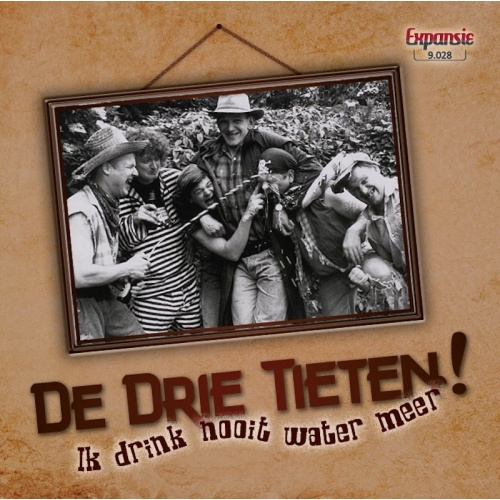 9.028 - De Drie Tieten - Ik drink nooit water meer / Wij zingen en zijn Cowboys (Front)