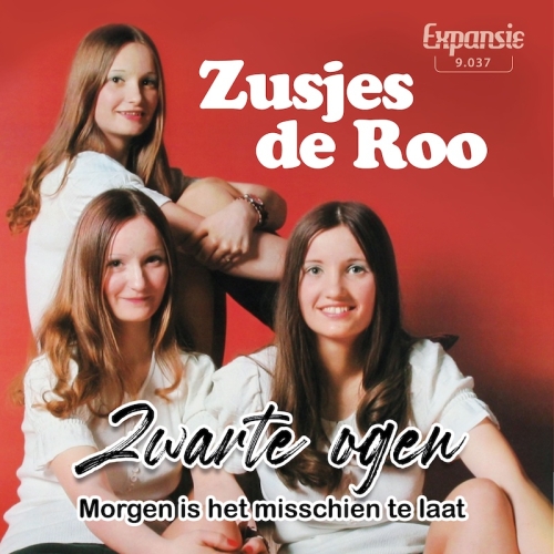 9.037 - Zusjes de Roo - Zwarte Ogen / Morgen is het mischien te laat (Front)