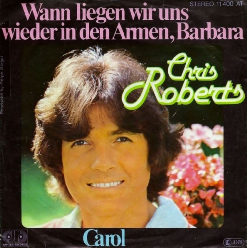 LG 3379 - Chris Roberts – Wann Liegen Wir Uns Wieder In Den Armen, Barbara / Carol (Front)