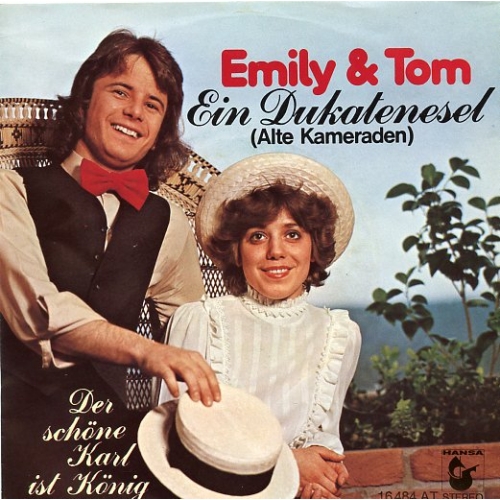 Hansa – 16 484 AT - Emily & Tom – Ein Dukatenesel (Alte Kameraden) / Der schöne Karl ist König (Front)