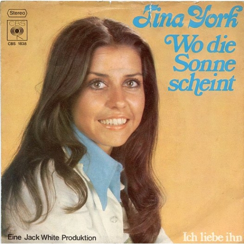 CBS 1838 - Tina York – Wo Die Sonne Scheint / Ich Liebe Ihn (Front)