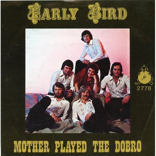  KS 2778 KF - Early Bird – Mother Played The Dobro / Two More Bottles Of Wine (Front)