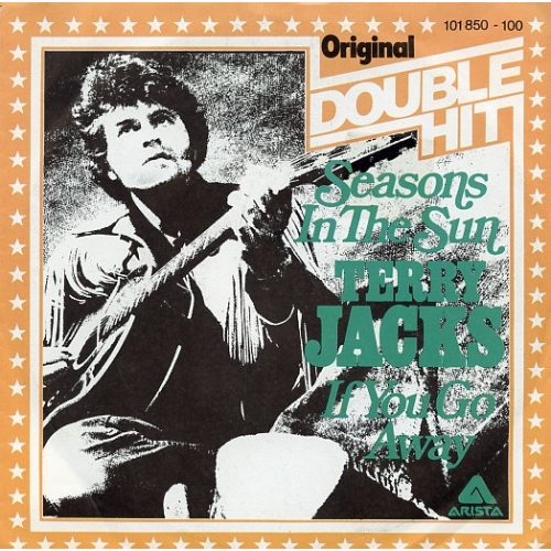  Arista - 101 850 -  Terry Jacks - Seasons In The Sun / If You Go Away  (Front)