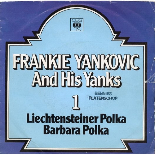 CBS – 8829 - Frankie Yankovic And His Yanks – Liechtensteiner Polka / Barbara Polka (Front)