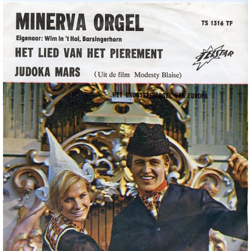 TS 1316 TF - Minerva Orgel – Het Lied Van Het Pierement / Judoka Mars (Front)