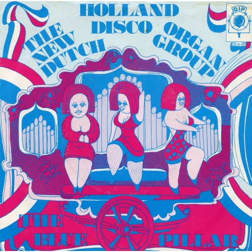 GS 36.605 - The New Dutch Organ Group – Holland Disco / The Bleu Pillar (Front)