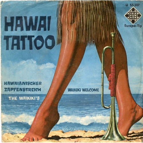 Telefunken – U 55 507 - The Waikiki's – Waikiki Welcome / Hawaii Tattoo (Front)