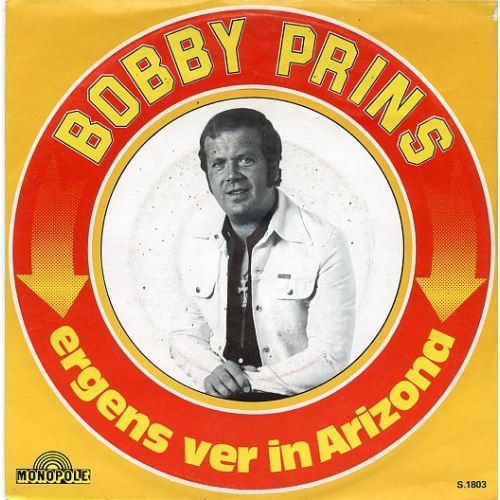 Monopole – S 1803 - Bobby Prins – Toe Kom In M'n Armen / Ergens Ver In Arizona  (Front)