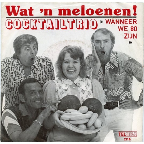 TS 2116 TF - Cocktail Trio – Jongens Wat 'n Meloenen / Wanneer We 80 Zijn (Front)