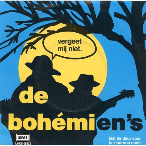 EMI – 1A 006-26933 - De Bohémien's – Vergeet Mij Niet / Laat De Deur Voor Je Kinderen Open (Front)
