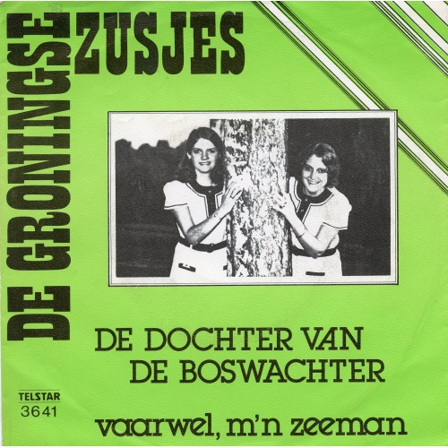 Telstar – 3641 - De Groningse Zusjes – De Dochter Van De Boswachter / Vaarwel, M'n Zeeman (Front)