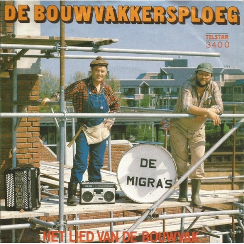 Telstar – 3400 - De Migra's – De Bouwvakkersploeg / Het Lied Van De Bouwvak (Front)
