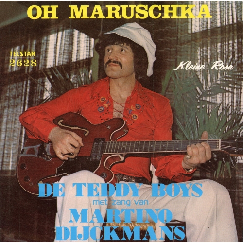 Telstar  – 2628 - De Teddy Boys Met Zang Van Martino Dijckmans – Oh Maruschka / Kleine Rosa (Front)