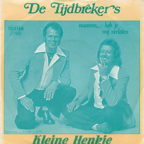 TS 2789 TF - De Tijdbrekers – Kleine Henkie / Waarom Heb Je Mij Verlaten (Front)