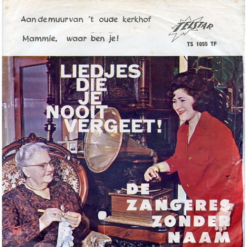 TS 1055 TF - Zangeres Zonder Naam – Aan De Muur Van 't Oude Kerkhof / Mammie, Waar Ben Je ! (Front)