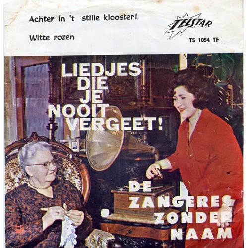 TS 1054 TF - Zangeres Zonder Naam – Achter In 't Stille Klooster / Witte Rozen (Front)