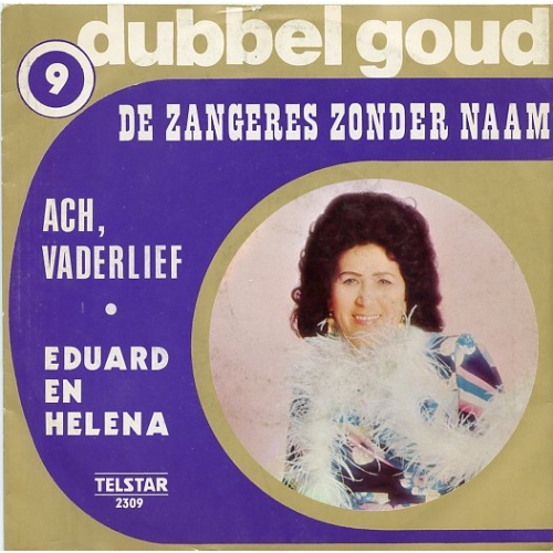 TS 2309 TF - De Zangeres Zonder Naam – Ach, Vaderlief / Eduard En Helena (Front)