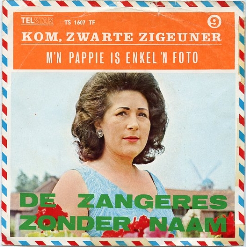 TS 1607 TF - De Zangeres Zonder Naam – Kom, Zwarte Zigeuner / M'n Pappa Is Enkel 'n Foto ! (Front)