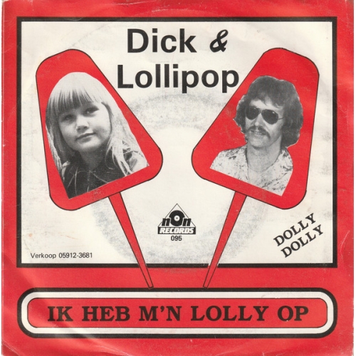 NON – 095 - Dick & Lollipop – Ik Heb M'n Lolly Op / Dolly Dolly (Front)