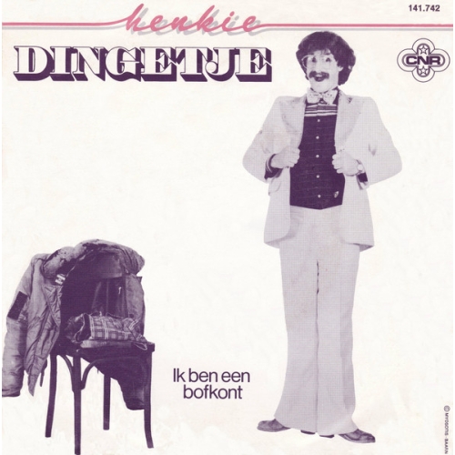 CNR – 141.742 - Dingetje – Henkie / Ik Ben Een Bofkont (Front)