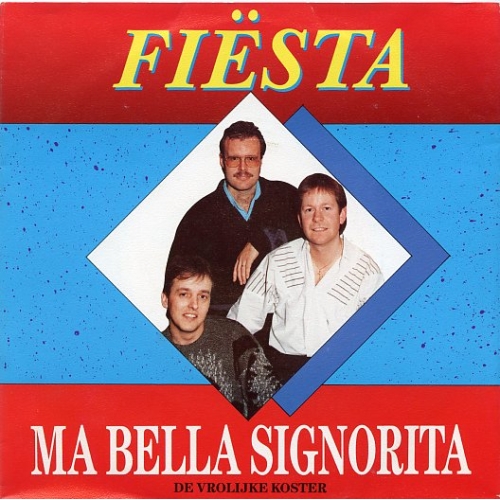 Corduroy Records – CS 785 - Fiësta - Ma Bella Signorita / De Vrolijke Koster (Front)