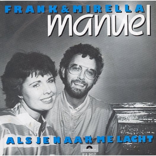 Polydor – 813 541-7 - Frank & Mirella – Manuel (Manuel Goodbye) / Als Je Naar Me Lacht (Aber Aber Bei Nacht) (Front)
