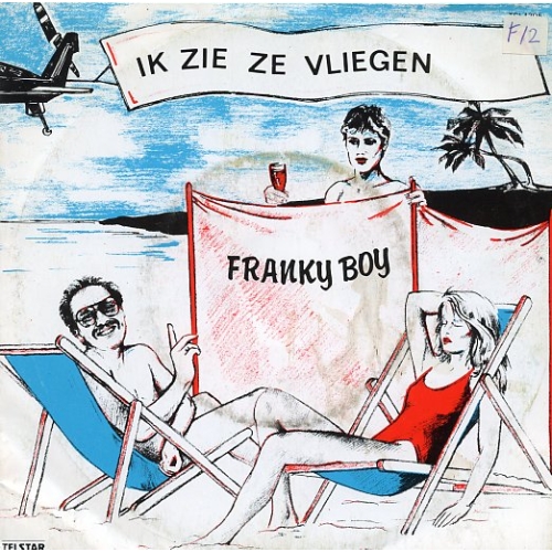 TSI-4305 - Franky Boy – Ik Ben Vrijgezel / Ik Zie Ze Vliegen (Front)