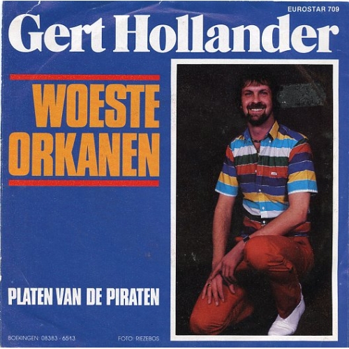 Eurostar 709 - Gert Hollander – Woeste Orkanen / Platen Van De Piraten (Front)