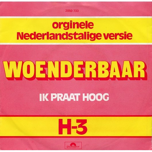 Polydor – 2050 733 - H-3 – Woenderbaar (Wunderbar) / Ik Praat Hoog (Front)