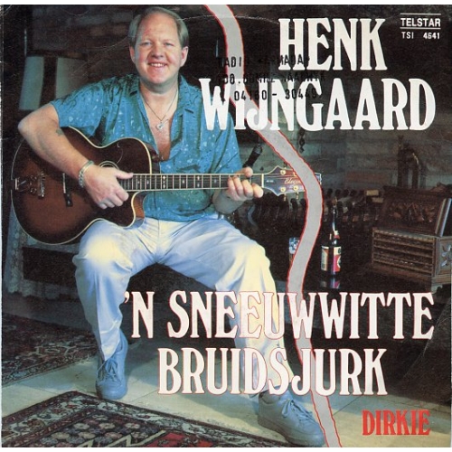 Tsi-4641 - Henk Wijngaard – 'n Sneeuwwitte Bruidsjurk / Dirkie (Front)
