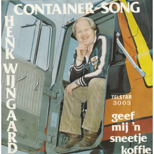 TS 3003 TF - Henk Wijngaard – Container-Song / Geef Mij 'n Sneetje Koffie (Front)