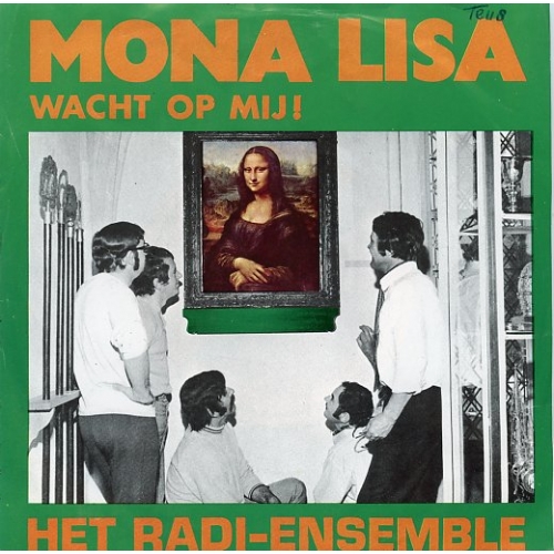 TS 1575 TF - Het Radi-Ensemble – Wacht Op Mij, Mona Lisa! / Wanneer Kom Je Weer? (Front)