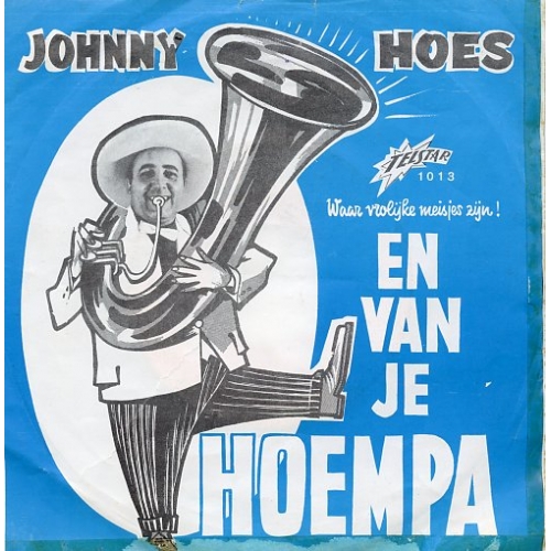 TS 1013 TF - Johnny Hoes – En Van Je Hoempa / Waar Vrolijke Meisjes Zijn (Front)