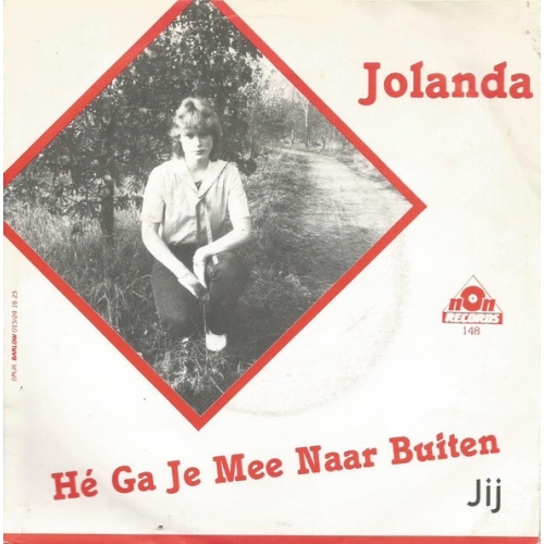 N.O.N. Records – 148 - Jolanda  – Hé, Ga Je Mee Naar Buiten / Jij (Front)