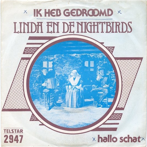 TS 2947 TF - Linda En De Nightbirds – Ik Heb Gedroomd / Hallo Schat (Front)