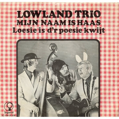 Imperial – 5C 006-24 638 - Lowland Trio – Mijn Naam Is Haas / Loesie Is D'r Poesie Kwijt (Front)