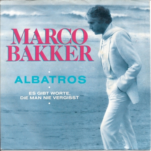 EMI ?– 1 C 006 12 7331 7  - Marco Bakker – Albatros / Es Gibt Worte, Die Man Nie Vergisst (Front)