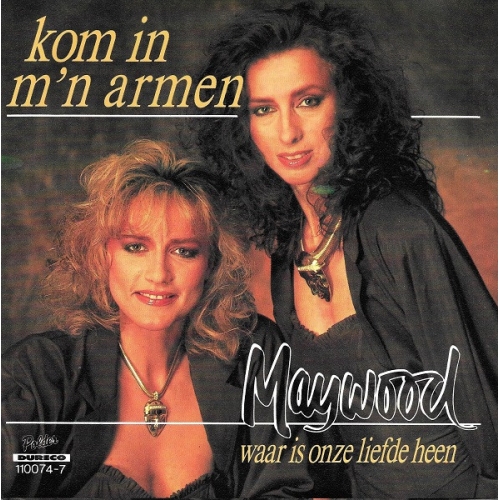 Dureco – 110074-7 - Maywood – Kom In M'n Armen / Waar Is Onze Liefde Heen (Front)