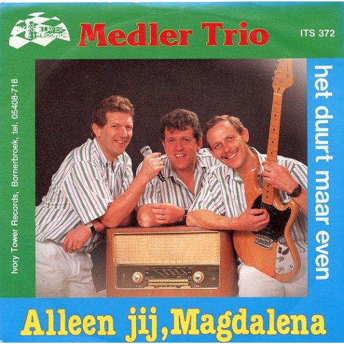 Ivory Tower  - ITS 372 - Medler Trio – Alleen Jij, Magdalena / Het Duurt Maar Even (Front)