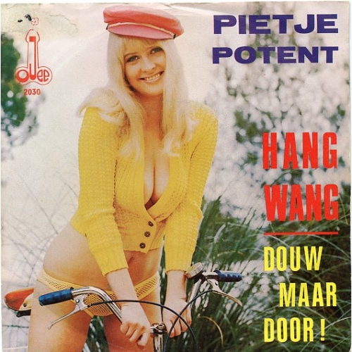 TS 2030 TF - Pietje Potent En De Snelle Rekels – Hang Wang / Douw Maar Door! (Front)
