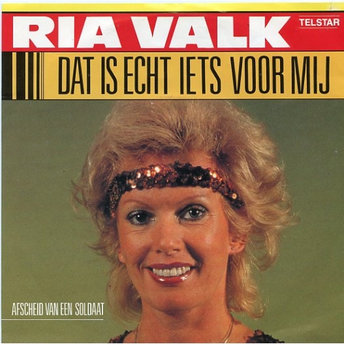 TSI-4676 - Ria Valk – Dat Is Echt Iets Voor Mij / Afscheid Van Een Soldaat (Front)