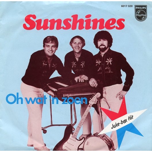 Philips – 6017 020 - Sunshines – Oh Wat 'n Zoen / Zie Je De Meisjes (Front)