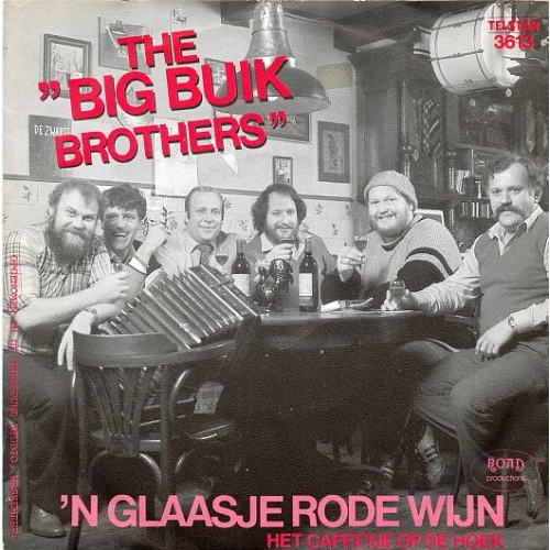 TS 3613 TF - The Big Buik Brothers – 'n Glaasje Rode Wijn / Het Cafeetje Op De Hoek (Front)