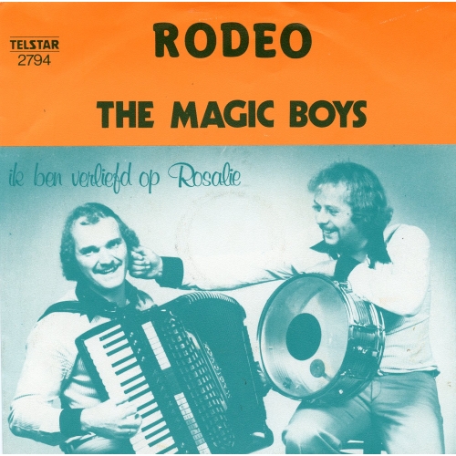 Telstar – 2794 - The Magic Boys – Rodeo / Ik Ben Verliefd Op Rosalie (Front)