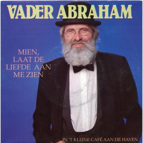  TSI 4898-7 - Vader Abraham – Mien, Laat de Liefde Aan Me Zien / In 't Kleine Cafe Aan de Haven (Front)