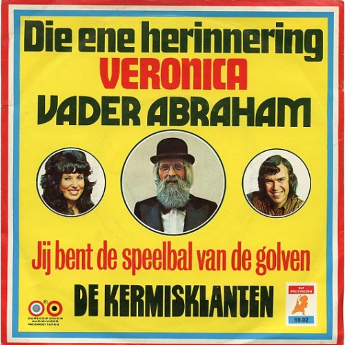 ELF 69.02 - Vader Abraham / De Kermisklanten – Die Ene Herinnering, Veronica / Jij Bent De Speelbal Van De Golven (Front)