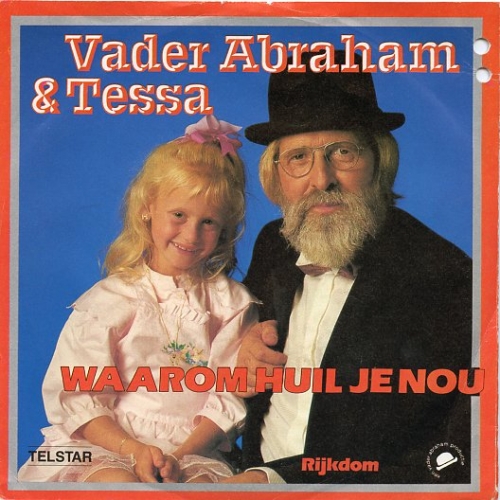 TSI 4650  - Vader Abraham & Tessa – Waarom Huil Je Nou / Rijkdom (Front)