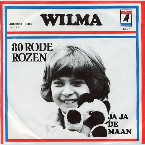  Elf Provinciën - 6527  - Wilma – 80 Rode Rozen / Ja Ja De Maan (Front)