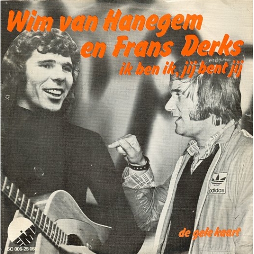 EMI – 5C 006-25 058 - Willem van Hanegem En Frans Derks – Ik Ben Ik, Jij Bent Jij / De Gele Kaart (Front)