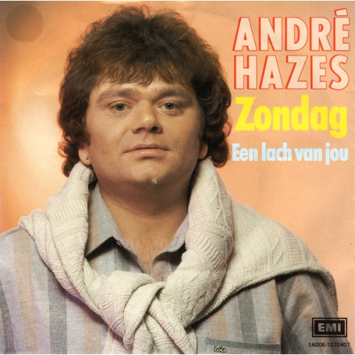 EMI – 1A 006-1270407 - André Hazes – Zondag / Een Lach Van Jou (Front)